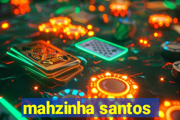mahzinha santos