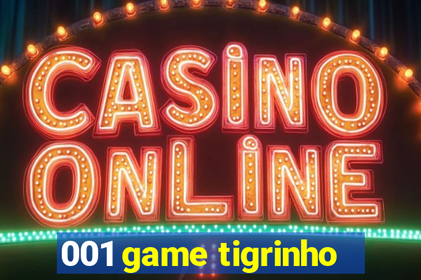 001 game tigrinho