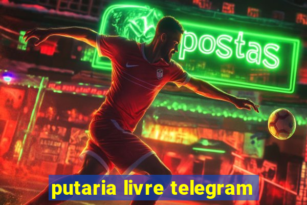 putaria livre telegram