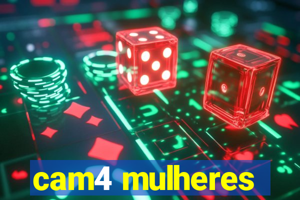 cam4 mulheres