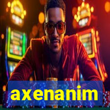 axenanim