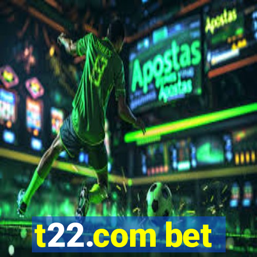 t22.com bet