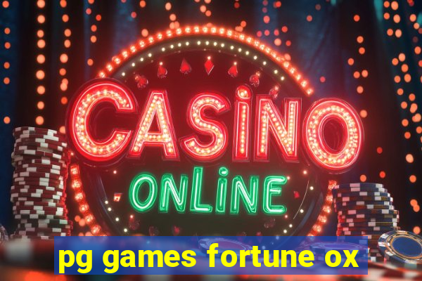pg games fortune ox