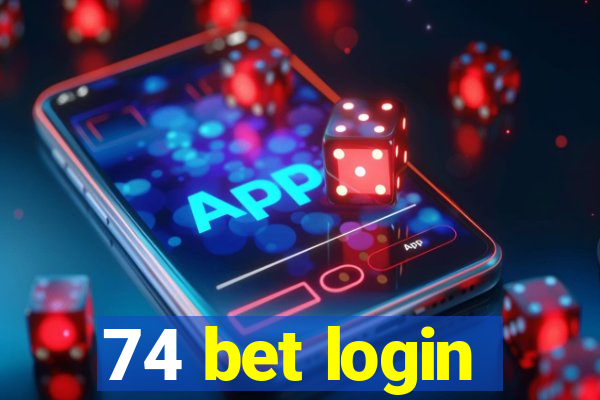 74 bet login