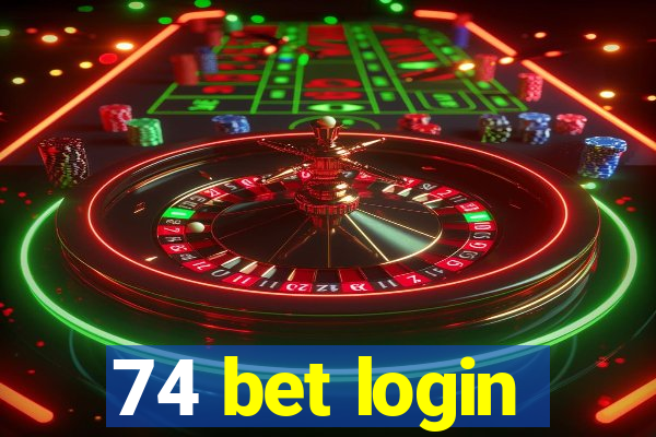 74 bet login