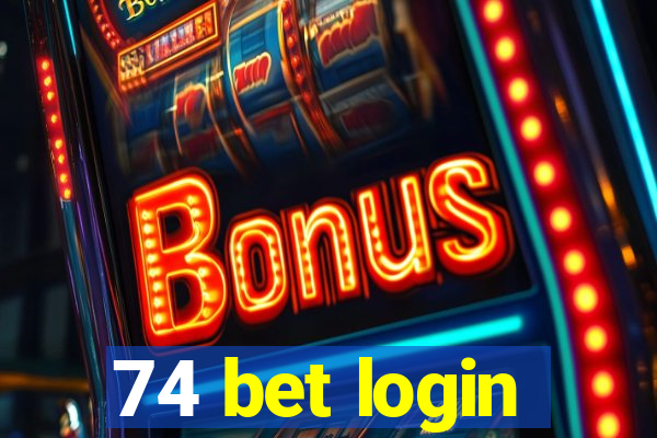 74 bet login