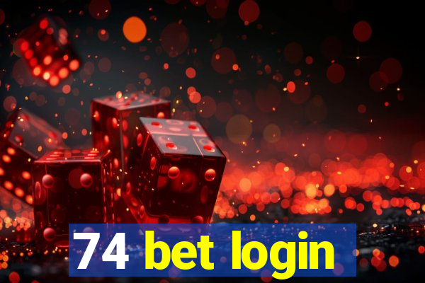 74 bet login