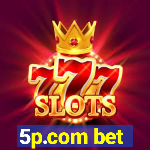 5p.com bet