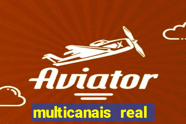 multicanais real madrid ao vivo