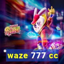 waze 777 cc