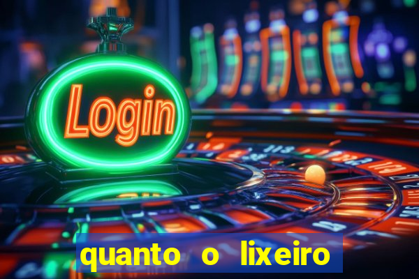 quanto o lixeiro ganha por ano