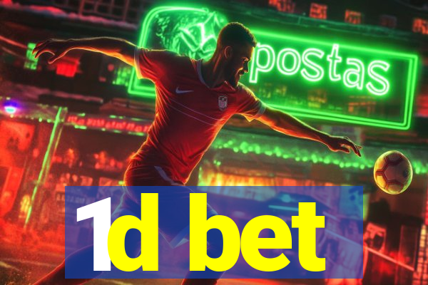 1d bet