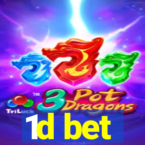 1d bet