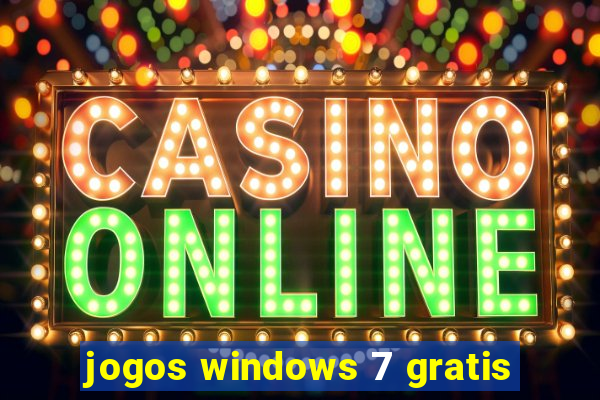 jogos windows 7 gratis