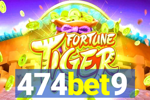 474bet9