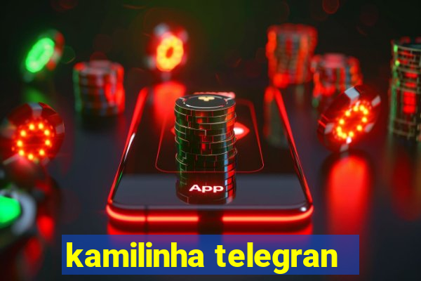 kamilinha telegran