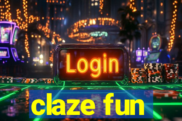claze fun