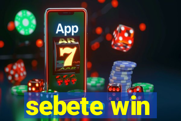 sebete win