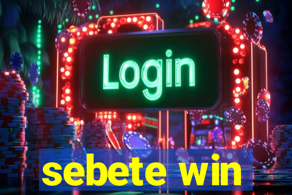 sebete win