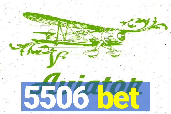 5506 bet