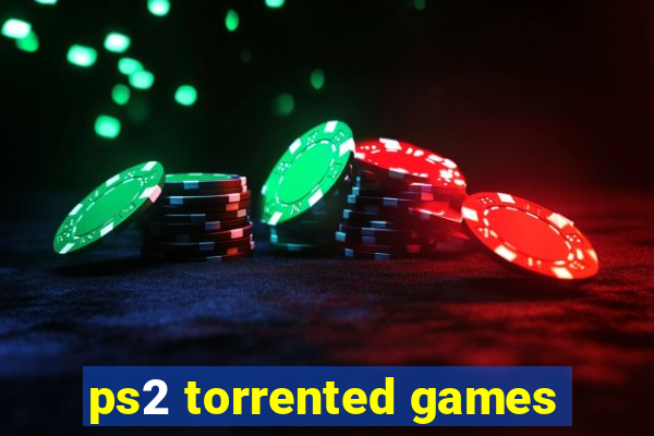 ps2 torrented games