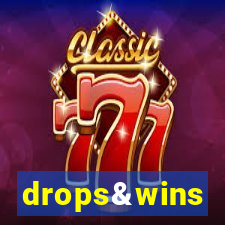 drops&wins