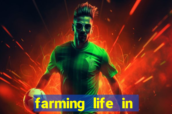 farming life in another world dublado