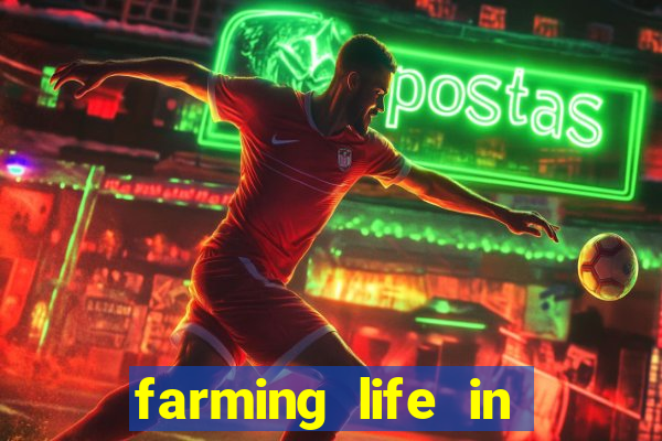 farming life in another world dublado