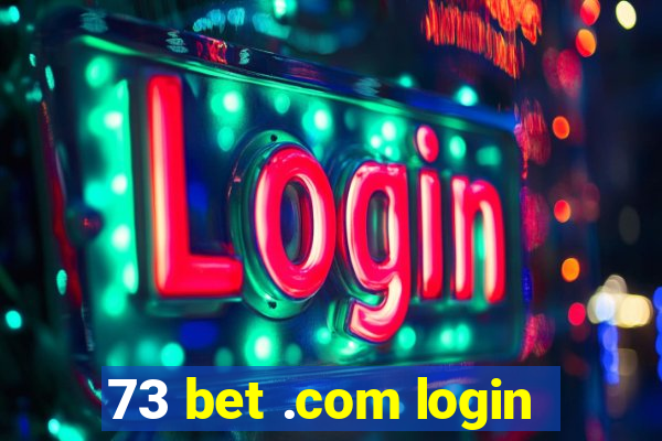 73 bet .com login