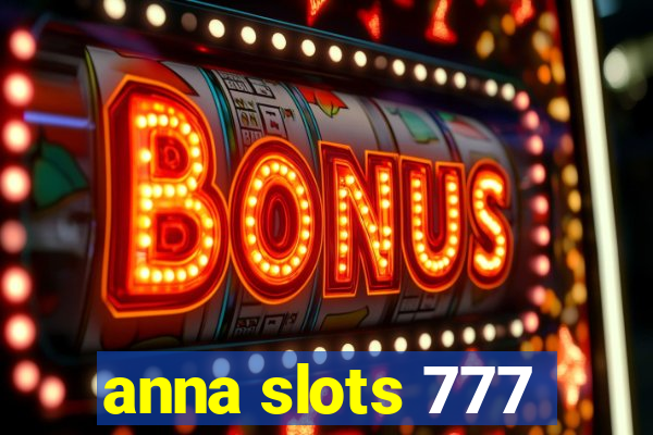 anna slots 777