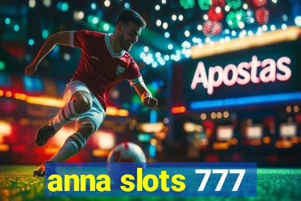 anna slots 777