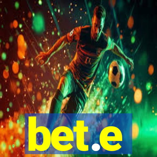 bet.e