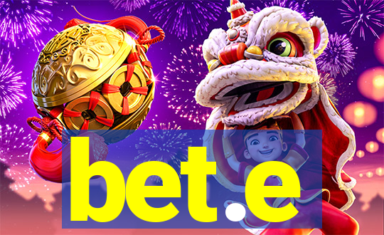 bet.e