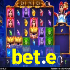 bet.e
