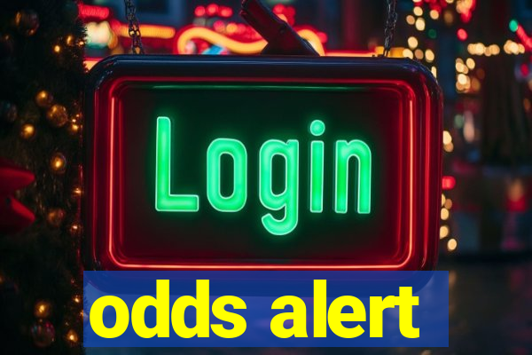 odds alert