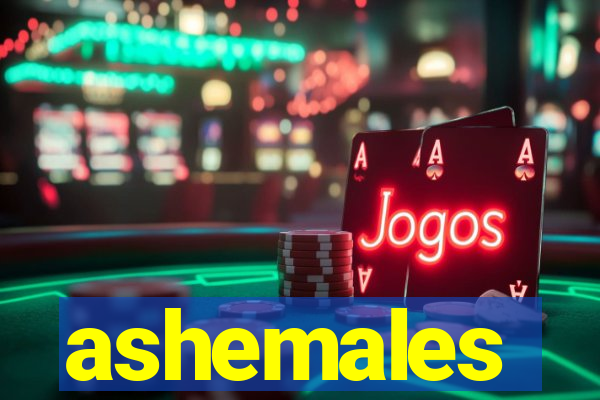 ashemales