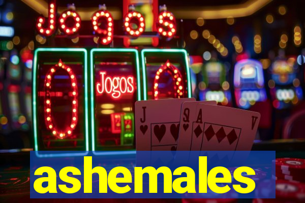 ashemales