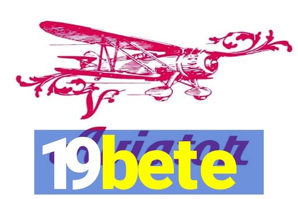 19bete