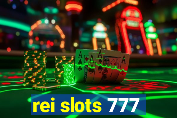 rei slots 777