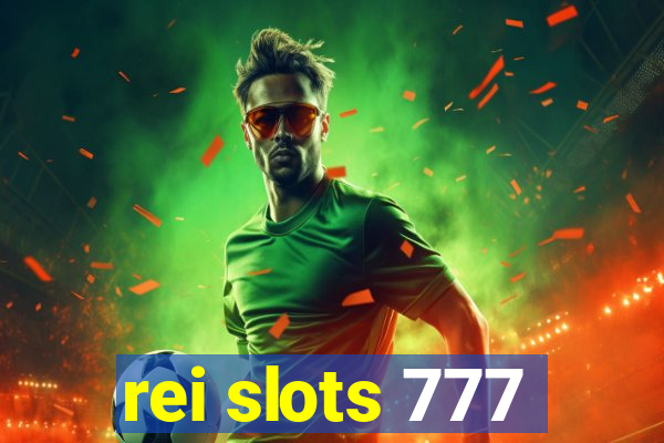 rei slots 777