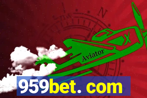 959bet. com
