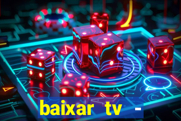 baixar tv - futebol ao vivo
