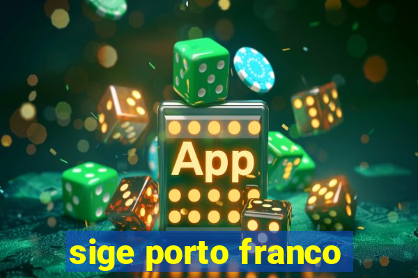 sige porto franco