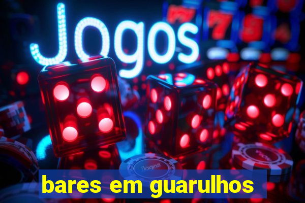 bares em guarulhos