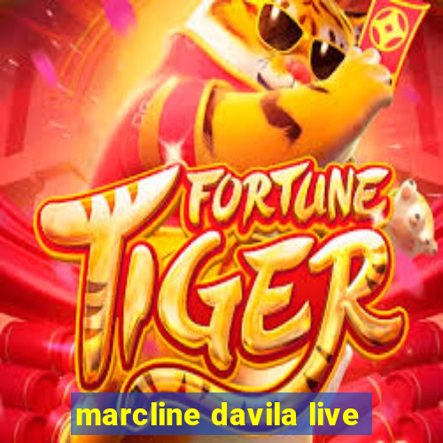 marcline davila live