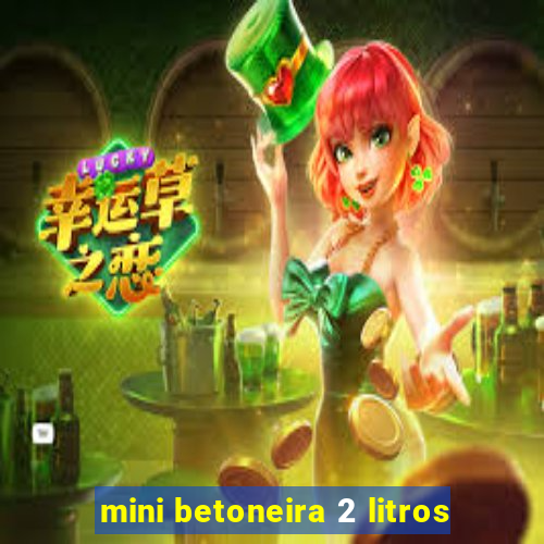 mini betoneira 2 litros