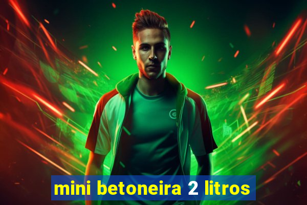 mini betoneira 2 litros