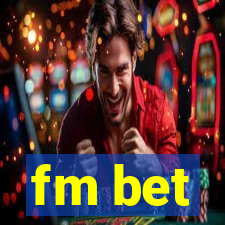 fm bet