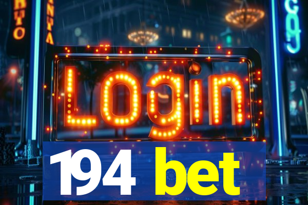 194 bet