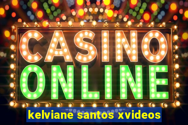 kelviane santos xvideos